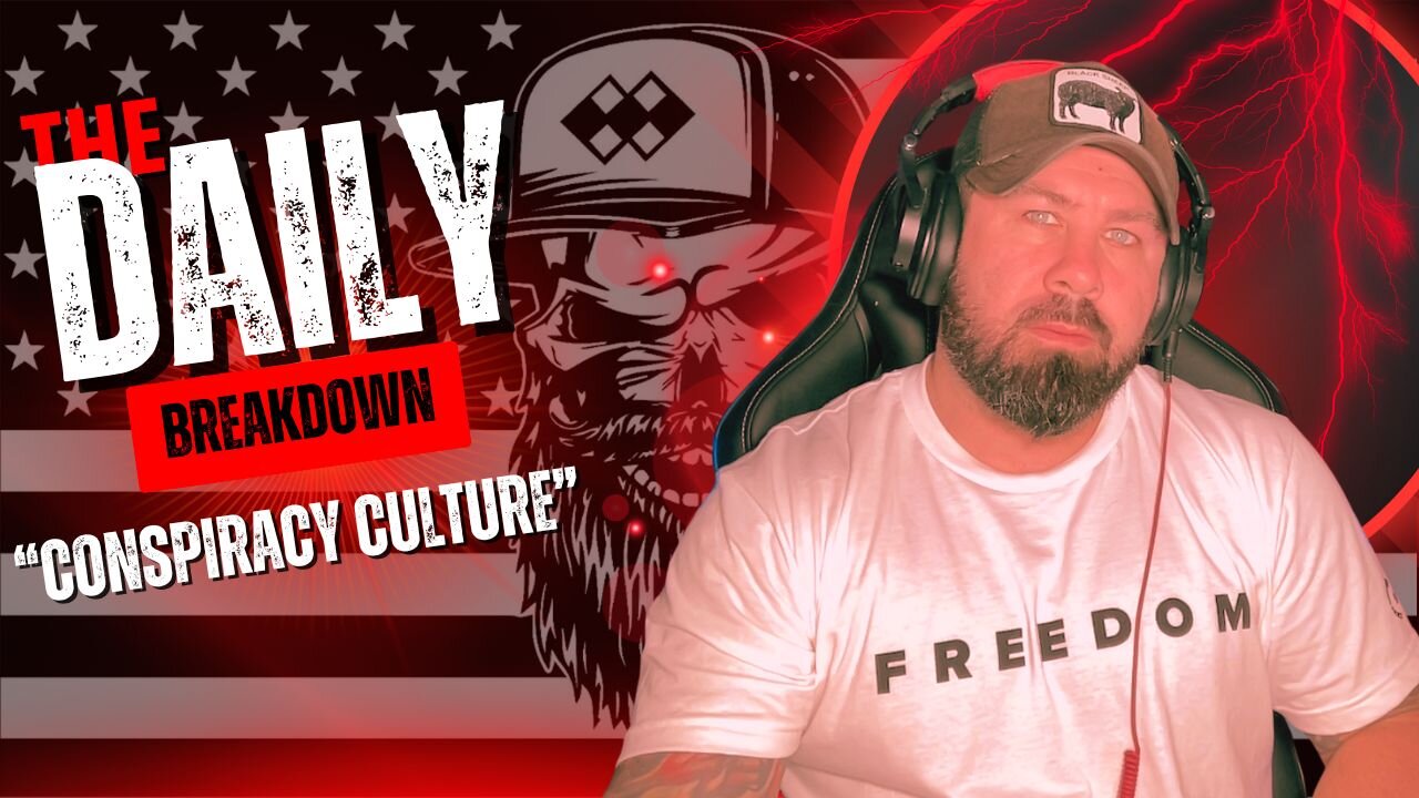 The Daily Breakdown: Conspiracy Culture
