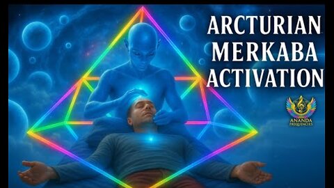 🔵 Arcturian Merkaba Light Code Transmission | Activate Your Divine Vehicle of Ascension