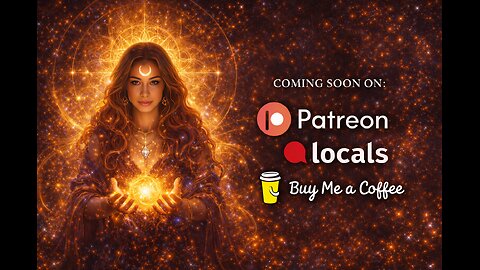 I will be at Patreon, Locals and BuyMeACoffee!