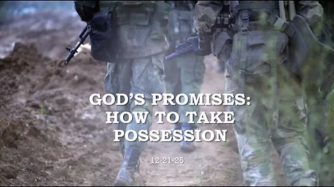 GODS' PROMISES: HOW TO TAKE POSSESSION