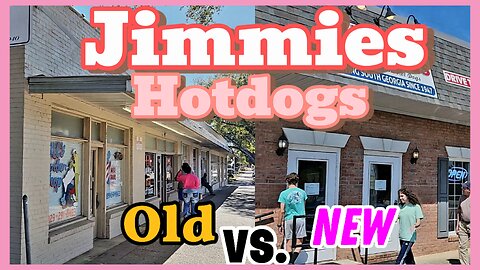 Jimmies Hotdogs - New Location vs. Original- SW Georgia