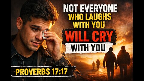 Not Everyone Who Laughs With You Stays | Proverbs 17:17 Reveals True Friendship Exposed Today Now!!!