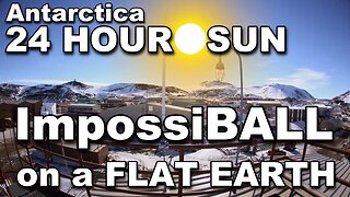 24 Hour SUN in Antarctica! Flat Earth DEBUNKED.