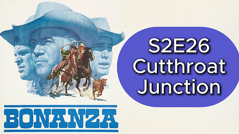 Bonanza S02E26 | Cutthroat Junction