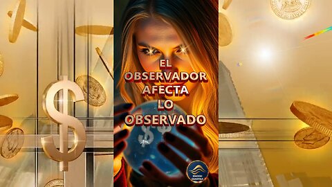 EL OBSERVADOR AFECTA LO OBSERVADO