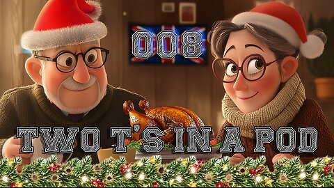 🔴Two T's in a Pod🔴Episode 008🔴"Xmas Eve Chill and Chat!"