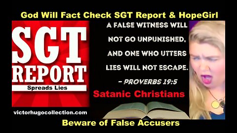 SGT Report HopeGirl Define Themselves As Satanic Christians False Accusers Slanderers In This Clip