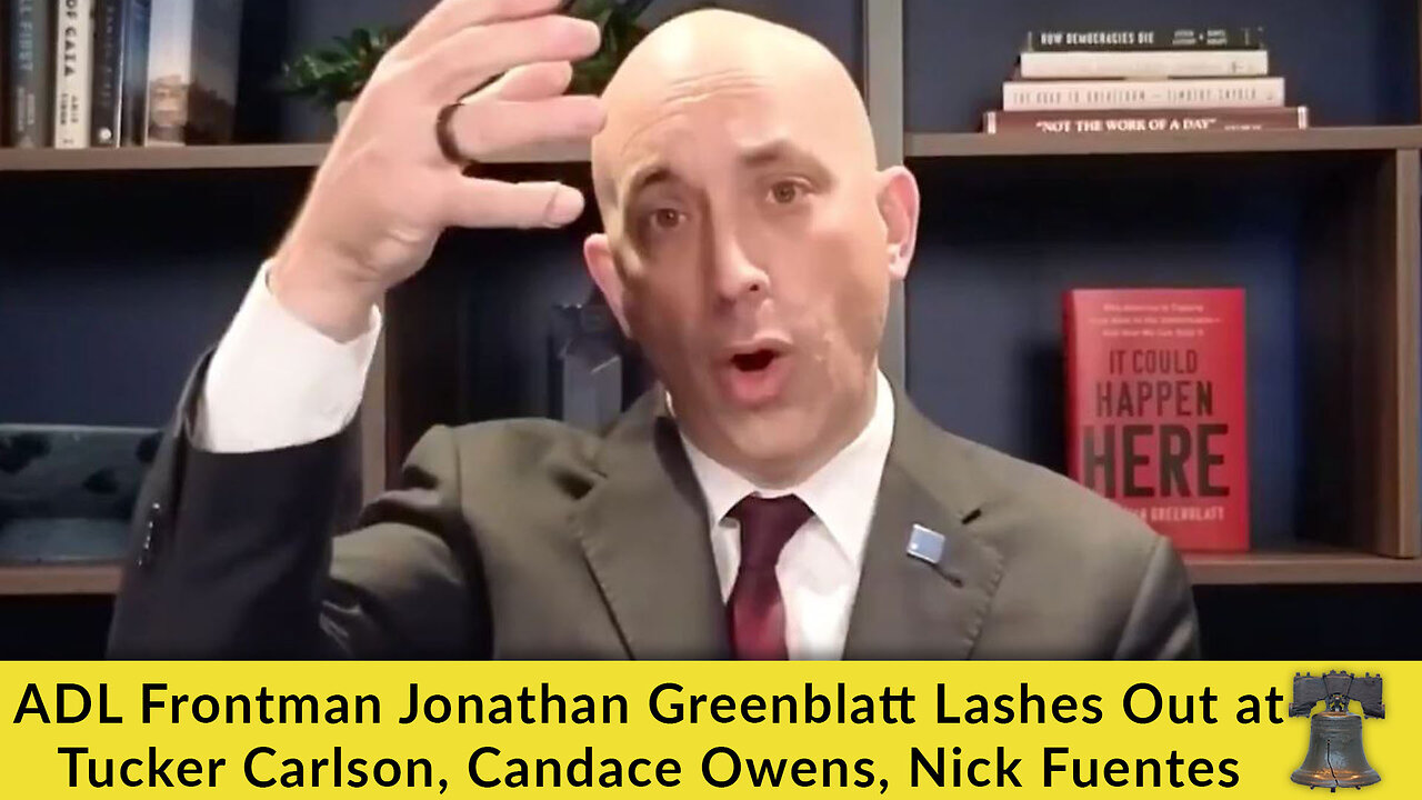 ADL Frontman Jonathan Greenblatt Lashes Out at Tucker Carlson, Candace Owens, Nick Fuentes