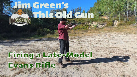 Firing a Late-Model Evans Rifle