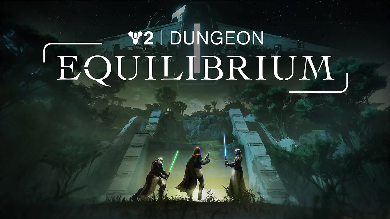🟢Destiny 2 - EQUILIBRIUM DUNGEON🟢