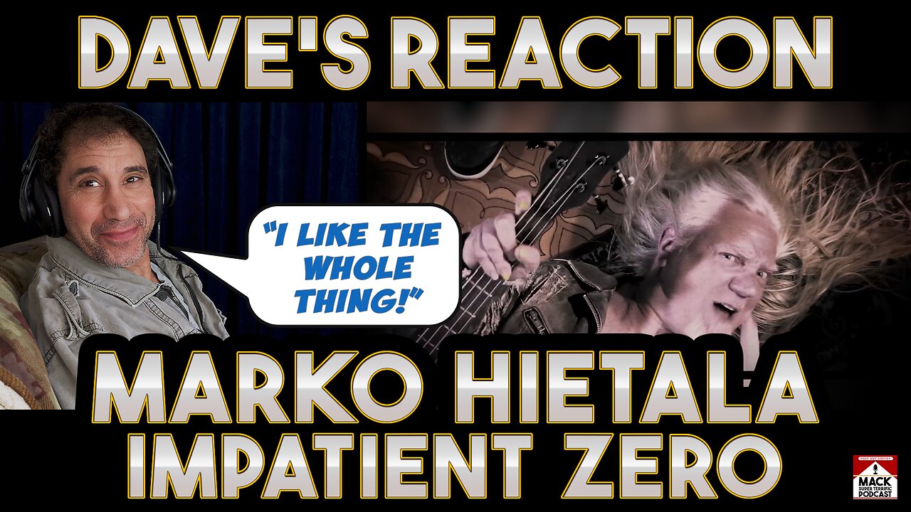 Dave's Reaction: Marko Hietala — Impatient Zero