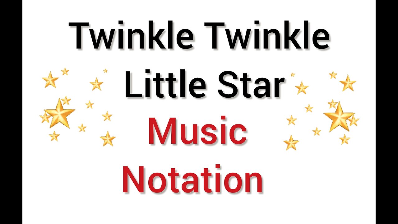 Twinkle Twinkle Little Star in Music Notation | Lesson #1