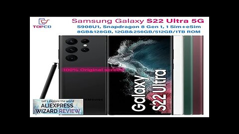 Samsung Galaxy S22 Ultra 5G S908U1 128GB/256GB/512GB Snapdragon 8 Gen 1 Octa Review