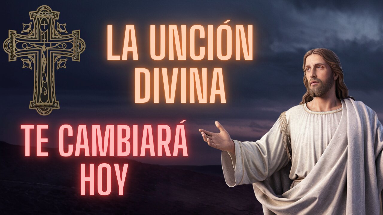 DIOS CAMBIA TU DESTINO: ¡LA UNCIÓN QUE TRANSFORMARÁ TU VIDA!