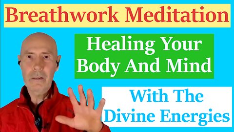 Breathwork Meditation For Healing Your Body And Mind With The Divine Energies