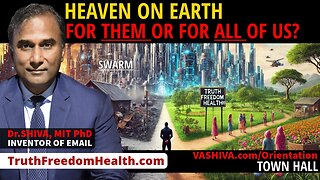 Dr.SHIVA™ LIVE: Heaven on Earth. For Them or for All of US?