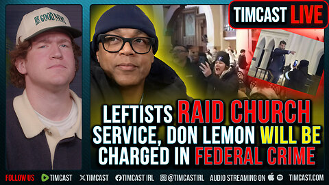 Leftists RAID Church Service, Don Lemon WILL Be Charged