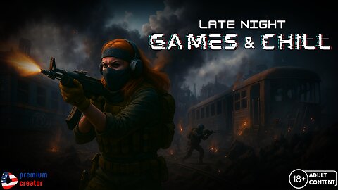 Late Night Games & Chill