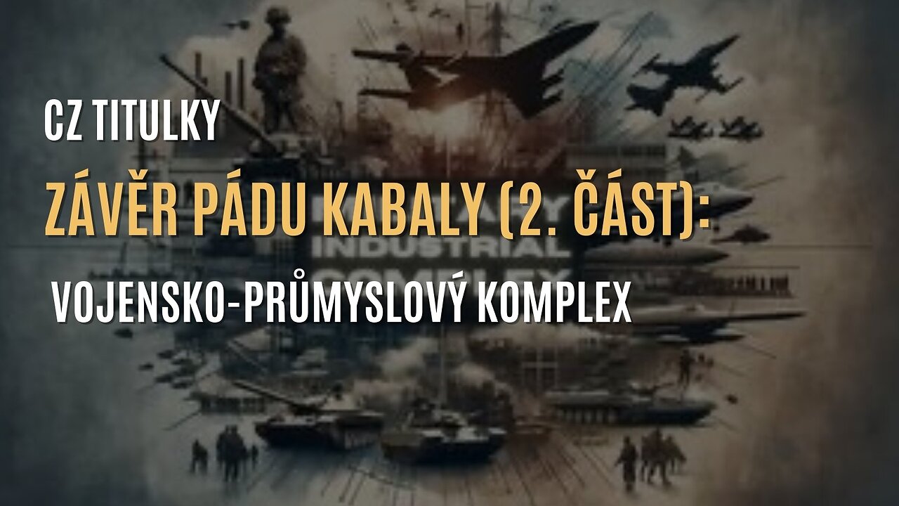 Závěr Pádu Kabaly (2. část): Vojensko-průmyslový komplex (CZ TITULKY)