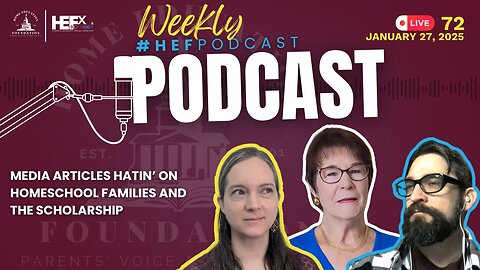 #HEFPodcast - Episode 72 - Media Articles Hatin' on Homeschoolers and the Scholarships