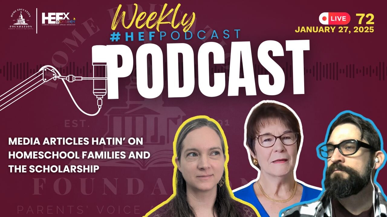 #HEFPodcast - Episode 72 - Media Articles Hatin' on Homeschoolers and the Scholarships