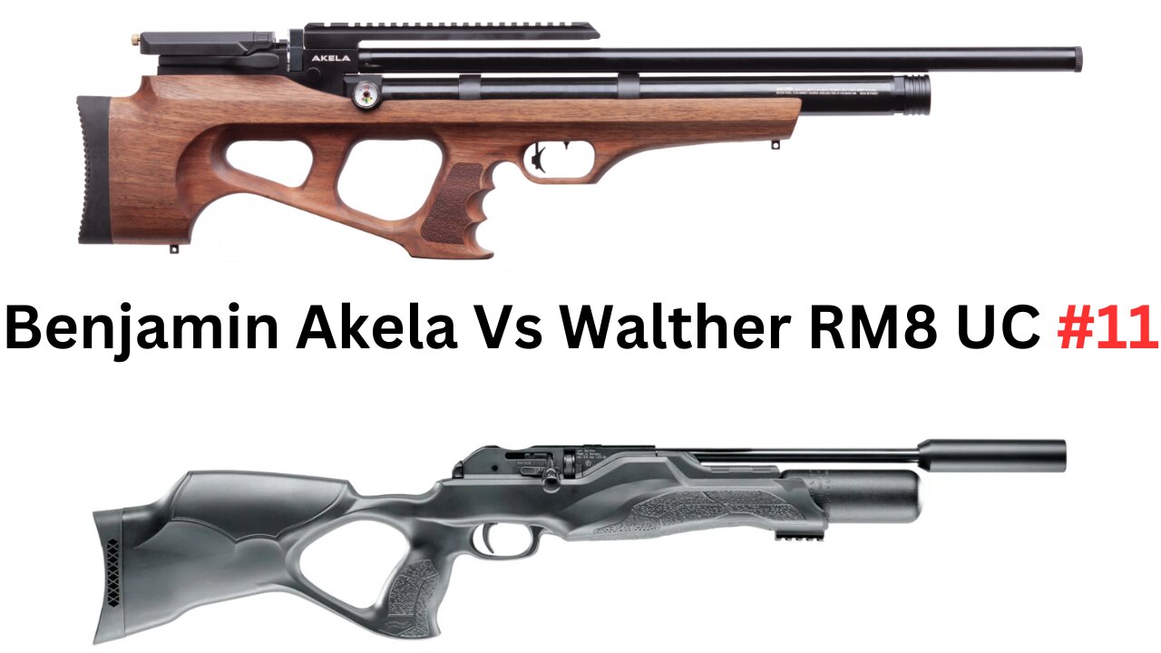 Benjamin Akela Vs Walther Rm8 UC
