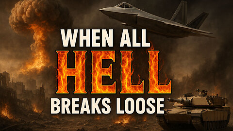 All HELL is Breaking Loose! The Great Tribulation is COMING!