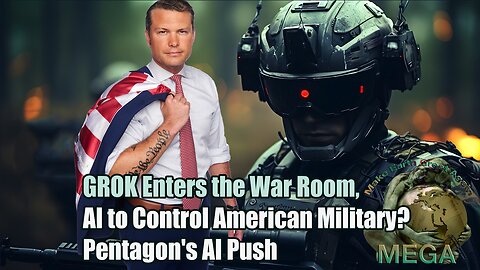 GLOBALIST TECHNOCRACY: GROK Enters the War Room, AI to Control the Rothschild Controlled Globalist Military? Globalist Pentagon's AI Push