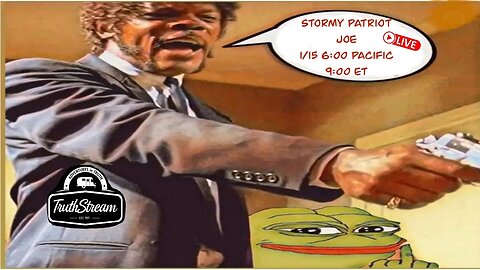 Stormy Patriot Joe live 1/15 6pm pacific 9pm ET Comms, drops, Q and updates