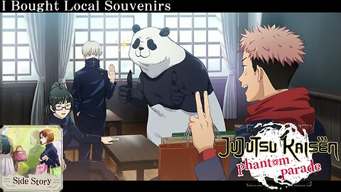 Jujutsu Kaisen Phantom Parade - Side Story : I Bought Local Souvenirs