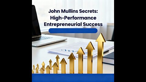John Mullins Secrets: High-Performance Entrepreneurial Success | யோவான் மலின்ஸ் ரகசியங்கள்