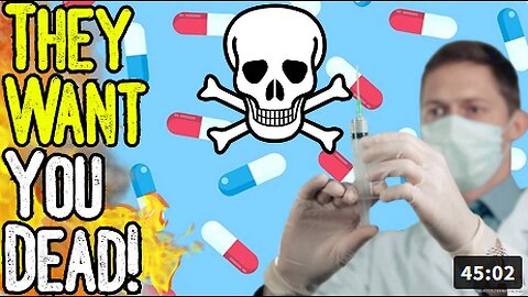EXCLUSIVE: THEY WANT YOU DEAD! - How Both Big Pharma & Alternative Health Can Make You Sick!