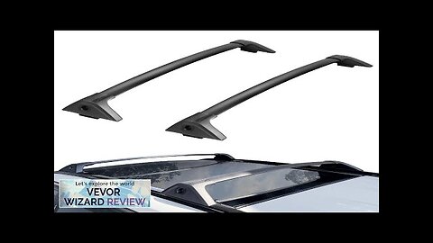 VEVOR Roof Rack Cross Bars Compatible with Toyota RAV4 2019-2023 260lbs Load Review