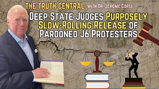 Deep State Judges Purposely Slow-Rolling Release of Pardoned J6 Protesters