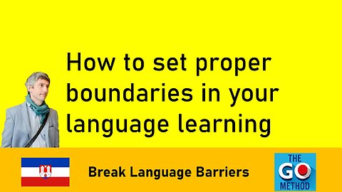 How to set proper boundaries in your language learning