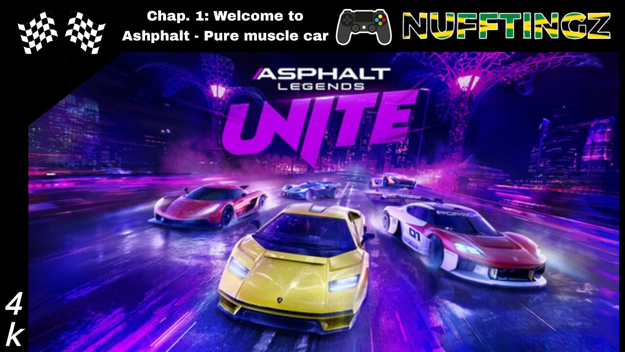 Nufftingz Plays: Asphalt Legends Unite In Chapter One, Pure Muscle Car Action