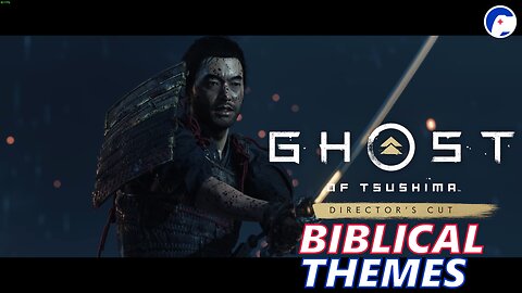 How does Jin Sakai, the Ghost of Tsushima, show honor as a samurai? | Biblical Themes Pt 1