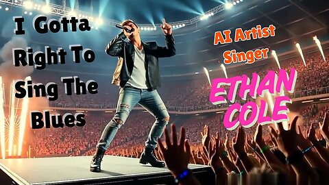 I Gotta Right To Sing The Blues 🎤 Ethan Cole