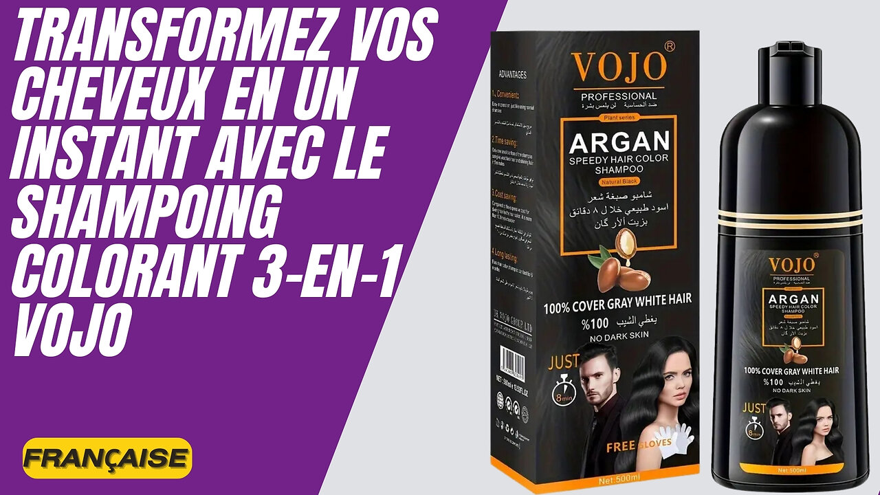 Transformez Vos Cheveux en un Instant avec le Shampoing Colorant 3-en-1 VOJO