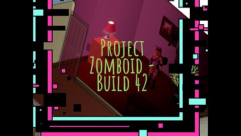 Project Zomboid - Build 42 - No Commentary