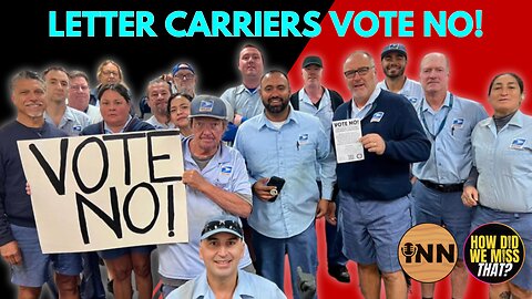 USPS Letter Carriers Vote NO on Union Tentative Agreement | @GetIndieNews