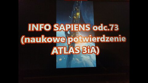 INFO SAPIENS odc.73 (naukowe potwierdzenie ATLAS 3iA) A. Woźny