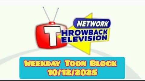 Throwback Television Network ''Weekday Toon Block'' (10/12/2025)