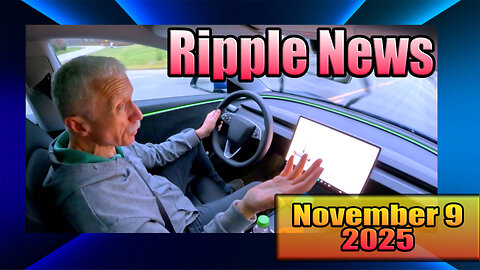 Ripple News For Sunday, November 9, 2025