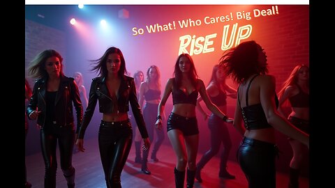 'So What! Who Cares! Big Deal!' | Rise Up Official Music Video🎥