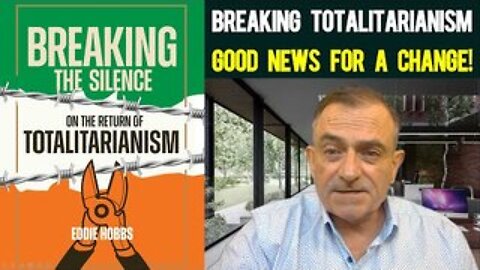 Breaking Totalitarianism - Eddie Hobbes let's us Know that we're WINNING!