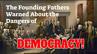 Democracy Exposed: The Founders’ Shocking Warnings Revealed. We Are Not A Democracy