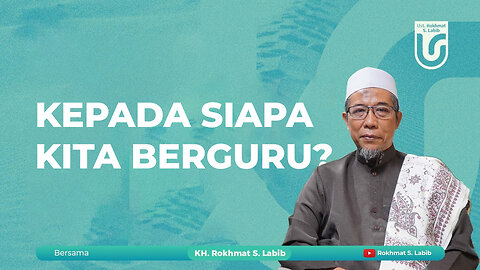 KEPADA SIAPA KITA BERGURU?