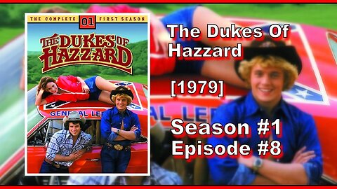 The Dukes Of Hazzard | Season 1 | Episode 8 | (The Big Heist)