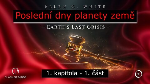 Poslední dny planety země - 1. kapitola, 1. část